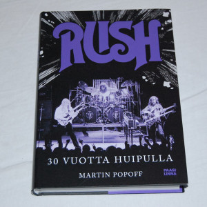 Martin Popoff Rush - 30 vuotta huipulla